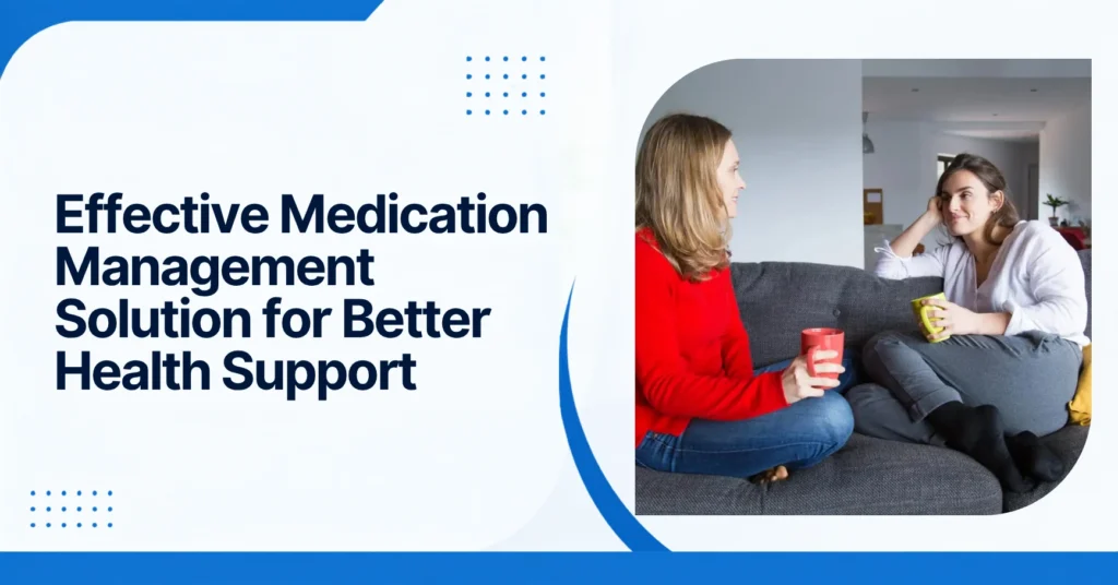 Effective Medication Management Solution For Better Health Support Feature Image